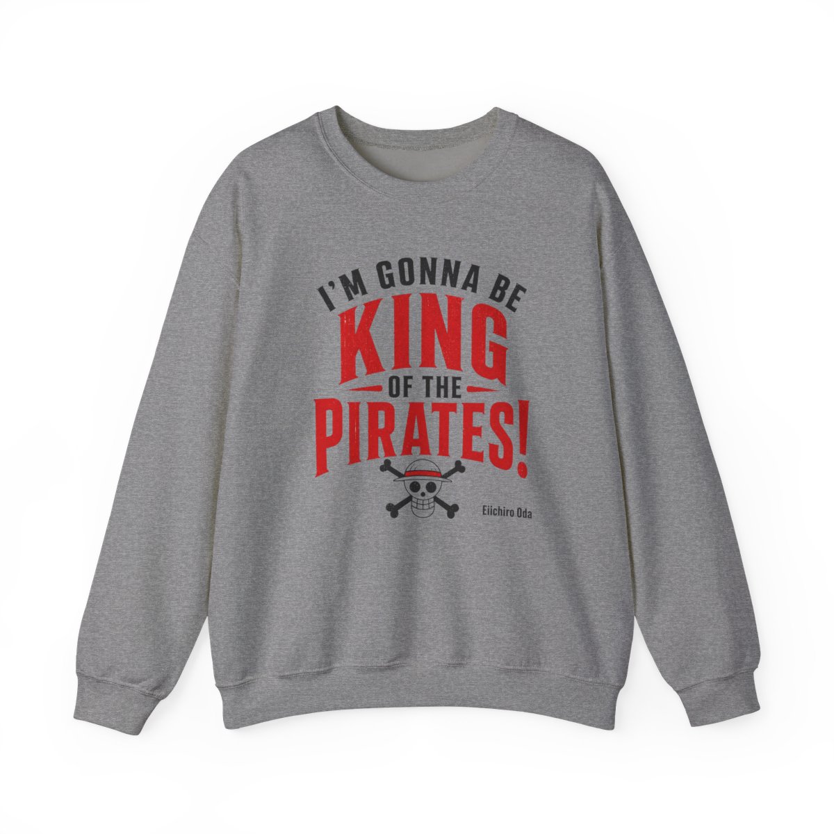 One Piece "m gonna be King of the Pirates!" Crewneck
