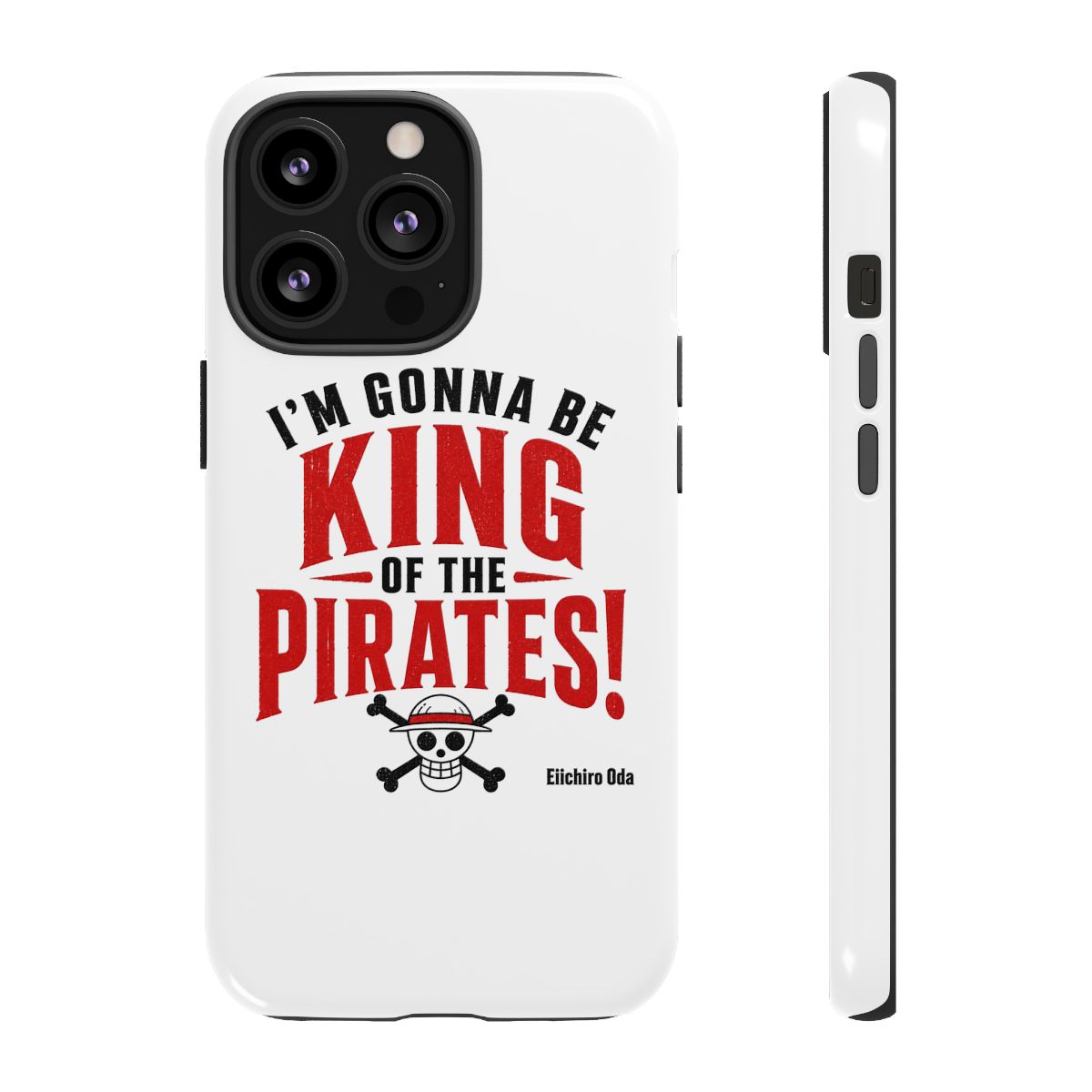 One Piece "m gonna be King of the Pirates!" Phone Case - alternate angle 1, merchandise