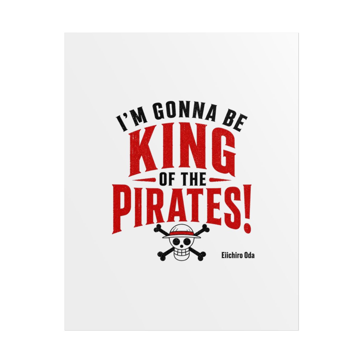 One Piece "m gonna be King of the Pirates!" Poster - alternate angle 1, merchandise