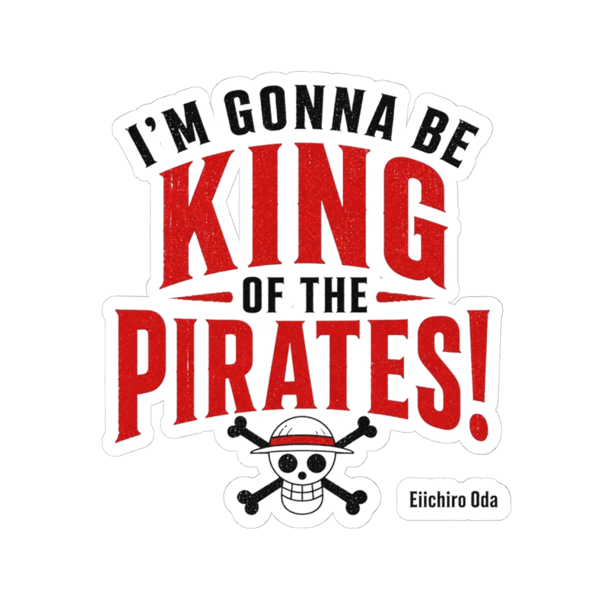 One Piece "m gonna be King of the Pirates!" Sticker - Official Stickers merchandise